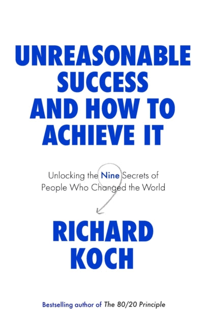Unreasonable Success & How To Achieve It