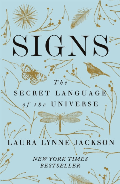 Signs The Secret Language Of The Univers By Jackson, Laura Lynne