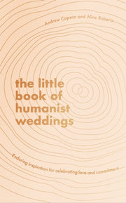 Little Book Of Humanist Weddings By Copson, Andrew