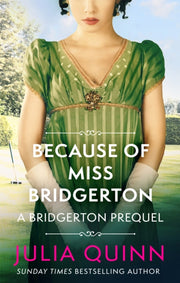 Because Of Miss Bridgerton By Quinn, Julia