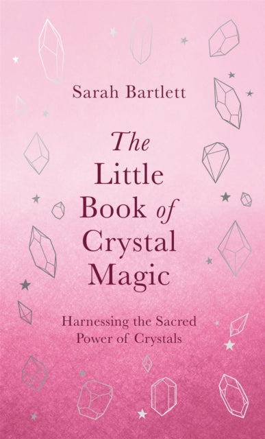 Little Book Of Crystal Magic By Bartlett, Sarah