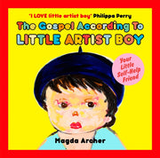 The Gospel According To Little Artist B By Magda Archer