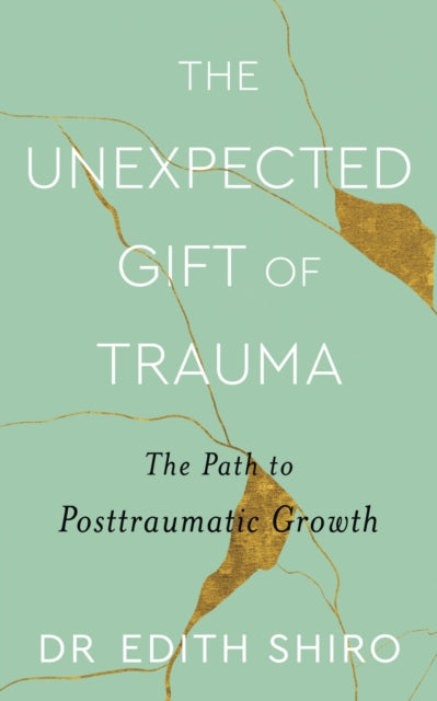 Unexpected Gift Of Trauma