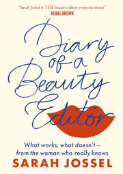 Diary Of A Beauty Editor By Jossel, Sarah