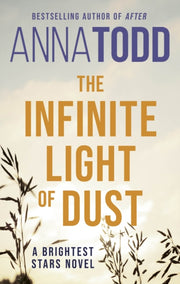 Infinite Light Of Dust By Todd, Anna