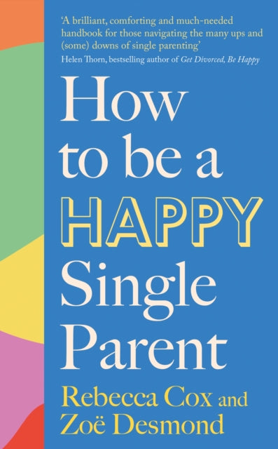 How To Be A Happy Single Parent