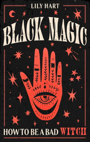 Black Magic How To Be A Bad Witch