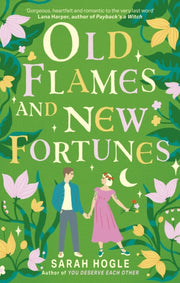 Old Flames And New Fortunes