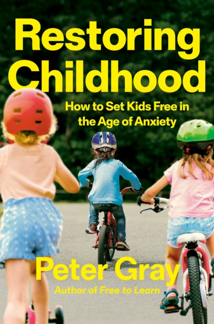 Restoring Childhood By Gray, Peter