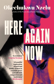 Here Again Now By Okechukwu Nzelu