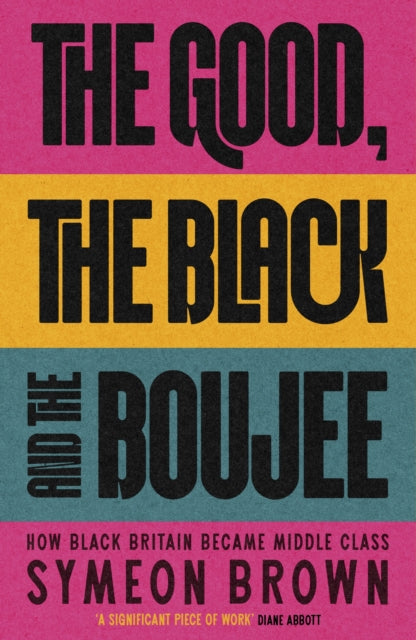 Good The Black & The Boujee By Brown, Symeon