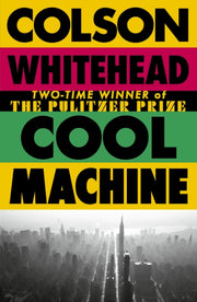 Cool Machine By Whitehead, Colson