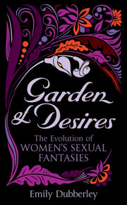 Garden Of Desires By Dubberly, Emily