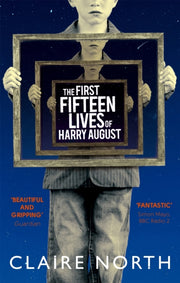 First Fifteen Lives Of Harry August By North, Claire