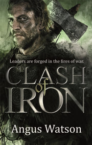 Clash Of Iron By Watson, Angus