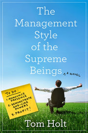 Management Style Of The Supreme Beings By Holt, Tom