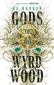 Gods Of The Wyrdwood By Barker, R J