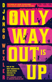 Only Way Out Is Up By Wexler, Django