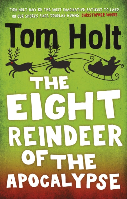Eight Reindeer Of The Apocalypse By Holt, Tom