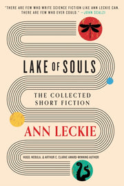 Lake Of Souls Leckie Anthology By Leckie, Ann