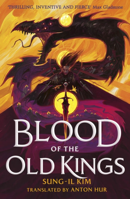 Blood Of The Old Kings By Kim, Sung-il