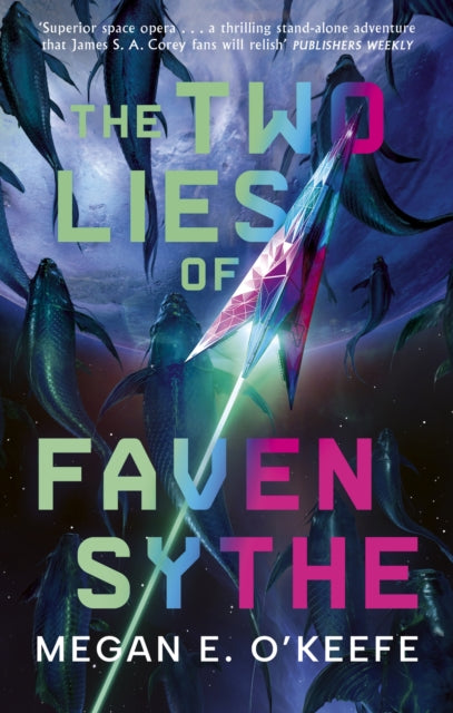 Two Lies Of Faven Sythe By O'keefe, Megan E