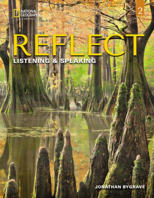 Reflect Listening & Speaking 2 Sb By Jonathan Bygrave