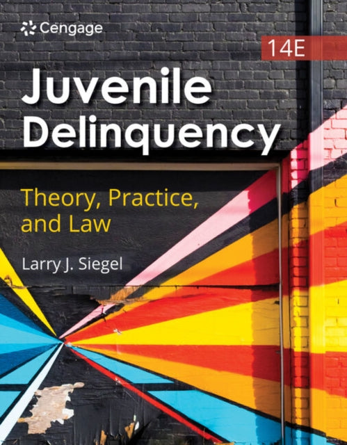 Juvenile Delinquency Theory Practice Law By Siegel