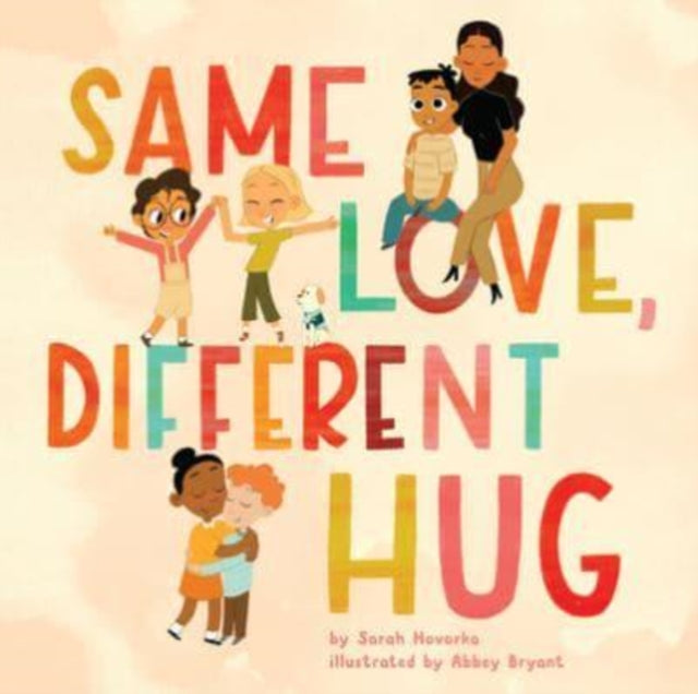 Same Love Different Hug Hb By Hovorka  Sarah