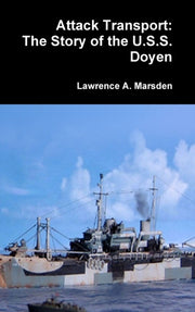 Attack Transport: The Story Of The U.s.s By Marsden, Lawrence A.