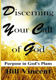 Discerning Your Call Of God: Purpose In