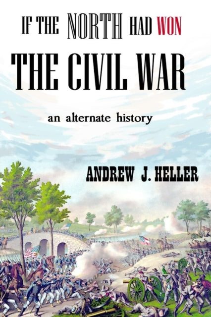 If The North Had Won The Civil War