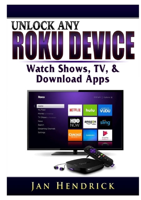 Unlock Any Roku Device: Watch Shows, Tv,