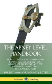 Abney Level Handbook: How To Use The