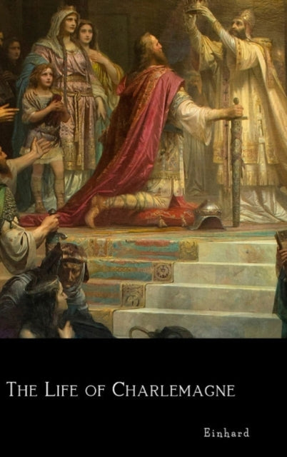 The Life Of Charlemagne
