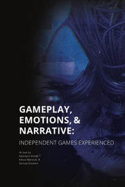 Gameplay, Emotions And Narrative: Indepe