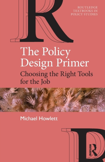 The Policy Design Primer: Choosing The R By Howlett, Michael