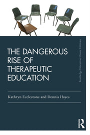 Dangerous Rise Of Therapeutic Education