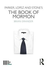 Parker Lopez & Stones The Book Of Mormon By Granger, Brian