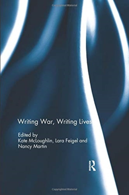 Writing War Writing Lives
