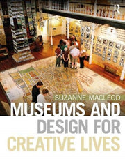 Museums & Design For Creative Lives By Macleod, Suzanne