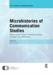 Microhistories Of Communication Studies