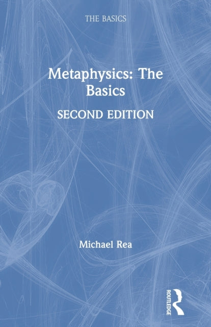 Metaphysics The Basics