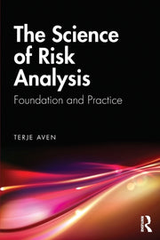 Science Of Risk Analysis By Aven, Terje
