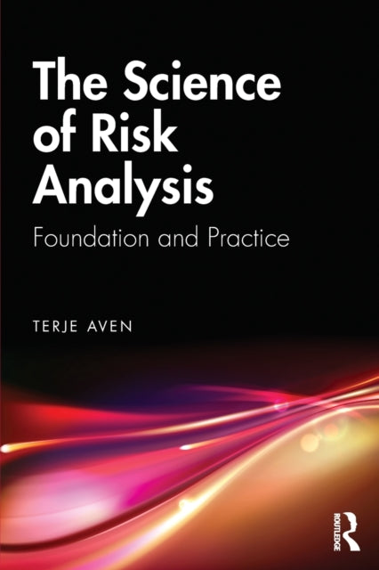 Science Of Risk Analysis By Aven, Terje