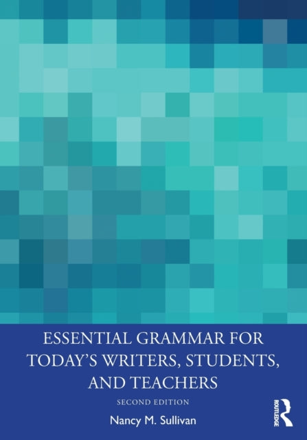 Essential Grammar For Todays Writers Stu