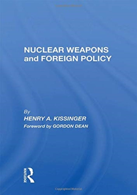 Nuclear Weapons & Foreign Policy By Kissinger, Henry A