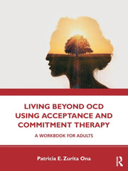 Living Beyond Ocd Using Acceptance & Com