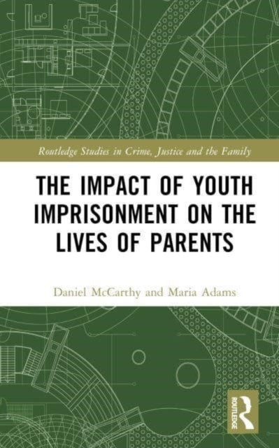 Impact Of Youth Imprisonment On The Live By Mccarthy, Daniel