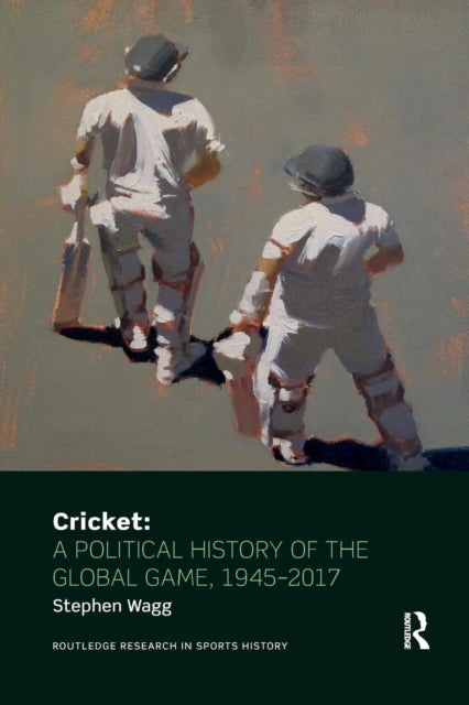 Cricket: A Political History Of The Glob